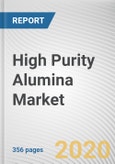 High Purity Alumina Market by Type, Technology and Application: Global Opportunity Analysis and Industry Forecast, 2020-2026- Product Image