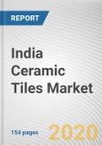 India Ceramic Tiles Market by Type, Application, End User and Construction Type: Opportunity Analysis and Industry Forecast, 2020-2027- Product Image