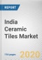 India Ceramic Tiles Market by Type, Application, End User and Construction Type: Opportunity Analysis and Industry Forecast, 2020-2027 - Product Thumbnail Image
