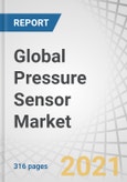 Global Pressure Sensor Market with COVID-19 Impact Analysis by Sensor Type (Wired, Wireless), Technology (Piezoresistive, Capacitive, Optical), Product (Absolute, Gauge, Differential), End Use, Vertical, and Geography - Forecast to 2026- Product Image