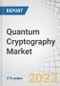 Quantum Cryptography Market by Offering (Solutions and Services), Security Type (Network Security and Application Security), Vertical (Government, Defense, BFSI, Healthcare, Retail, and eCommerce) and Region - Global Forecast to 2028 - Product Image