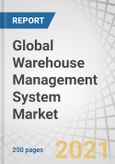 Global Warehouse Management System Market with COVID-19 Impact Analysis by Offering (Software, Services), Deployment (On Premises, Cloud), Tier Type (Advanced, Intermediate, Basic), Industry, and Region - Forecast to 2026- Product Image