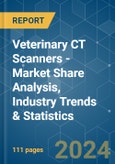 Veterinary CT Scanners - Market Share Analysis, Industry Trends & Statistics, Growth Forecasts 2019 - 2029- Product Image