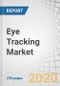 Eye Tracking Market with COVID-19 Impact Analysis by Offering (Hardware, Software, Services), Tracking Type (Remote and Mobile), Application (Assistive Communication, and Human Behavior & Market Research), Vertical, and Geography- Global Forecast to 2025 - Product Image