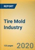 Global and China Tire Mold Industry Report, 2020-2026- Product Image