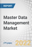 Master Data Management Market by Component, Organization Size (SMEs & Large Enterprises), Deployment Mode (Cloud & On-premises), Vertical (BFSI & Healthcare), and Region (North America, Europe, APAC, MEA, Latin America) - Global Forecast to 2027- Product Image