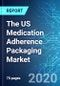 The US Medication Adherence Packaging Market: Size & Forecast with Impact Analysis of COVID-19 (2020-2024) - Product Thumbnail Image
