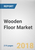Wooden Floor Market by Product and Application - Global Opportunity Analysis and Industry Forecast, 2018-2025- Product Image