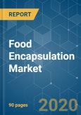 Food Encapsulation Market - Growth, Trends, and Forecast (2020 - 2025)- Product Image