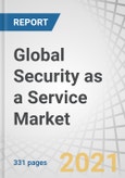 Global Security as a Service (SaaS) Market by Component (Solution, Service), Application (Network Security, Endpoint Security, Application Security, Cloud), Organization Size (SMEs, Large Enterprises), Vertical, and Region - Forecast to 2026- Product Image
