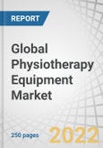 Global Physiotherapy Equipment Market by Product (Cryotherapy, Laser Therapy, Ultrasound Therapy, Electrotherapy, and Accessories) Application (Musculoskeletal, Neurology, Pediatrics, Gynecology, Cardiovascular) End User (Hospital) - Forecast to 2027- Product Image