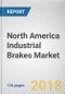 North America Industrial Brakes Market by Type Application and End-User Industry - Opportunity Analysis and Industry Forecast, 2018-2025 - Product Thumbnail Image