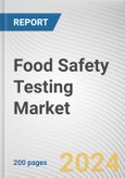 Food Safety Testing Market By Technology, By Food Tested, By Type: Global Opportunity Analysis and Industry Forecast, 2021-2031- Product Image