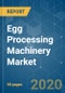 Egg Processing Machinery Market - Growth, Trends, and Forecast (2020 - 2025) - Product Thumbnail Image