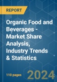 Organic Food and Beverages - Market Share Analysis, Industry Trends & Statistics, Growth Forecasts 2019 - 2029- Product Image