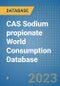 CAS Sodium propionate World Consumption Database - Product Image