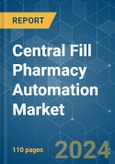 Central Fill Pharmacy Automation - Market Share Analysis, Industry Trends & Statistics, Growth Forecasts 2019 - 2029- Product Image