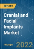 Cranial and Facial Implants Market - Growth, Trends, COVID-19 Impact, and Forecasts (2022 - 2027)- Product Image