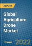 Global Agriculture Drone Market Research and Forecast 2022-2028- Product Image