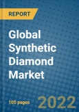 Global Synthetic Diamond Market Research and Forecast 2022-2028- Product Image