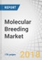 Molecular Breeding Market by Process (QTL Mapping, Marker-Assisted Selection, Marker-Assisted Backcrossing, and Genomic Selection), Marker (SNP, SSR), Application (Crop Breeding and Livestock Breeding), and Region-Global Forecast to 2023 - Product Thumbnail Image
