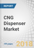 CNG Dispenser Market by Type (Fast Fill and Time Fill), Flow Rate (Up to 15, Up to 50, and Up to 100 Kg/Min), Distribution (Company Owned & Company Run, Company Owned & Dealer Run, and Dealer Owned & Dealer Run), and Region - Global Forecast to 2023- Product Image