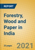 Forestry, Wood and Paper in India- Product Image