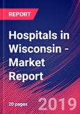 Hospitals in Wisconsin - Industry Market Research Report- Product Image