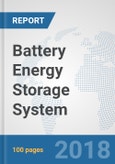 Battery Energy Storage System: Global Industry Analysis, Trends, Market Size and Forecasts up to 2024- Product Image