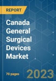 Canada General Surgical Devices Market - Growth, Trends, COVID-19 Impact, and Forecasts (2023-2028)- Product Image