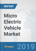 Micro Electric Vehicle Market: Global Industry Analysis, Trends, Market Size, and Forecasts up to 2025- Product Image