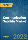 Communication Satellite Market - Growth, Trends, COVID-19 Impact, and Forecasts (2022 - 2027)- Product Image