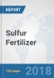 Sulfur Fertilizer: Global Industry Analysis, Trends, Market Size and Forecasts up to 2024 - Product Thumbnail Image