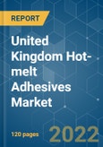 United Kingdom Hot-melt Adhesives Market - Growth, Trends, COVID-19 Impact, and Forecasts (2022 - 2027)- Product Image