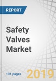 Safety Valves Market by Size (Up to 1 inch, 1-6 inch, 6-25 inch, 25-50-inch, 50 inch, and Above), Material (Stainless Steel, Cast Iron, Alloy, Cryogenic), Industry (Oil & Gas, Energy & Power, Water & Wastewater), Region - Global Forecast to 2024- Product Image