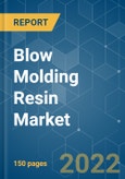 Blow Molding Resin Market - Growth, Trends, COVID-19 Impact, and Forecasts (2022 - 2027)- Product Image