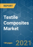 Textile Composites Market - Growth, Trends, COVID-19 Impact, and Forecasts (2021 - 2026)- Product Image