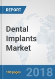 Dental Implants Market: Global Industry Analysis, Trends, Market Size and Forecasts up to 2024- Product Image