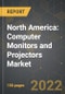 North America: Computer Monitors and Projectors Market and the Impact of COVID-19 in the Medium Term - Product Image