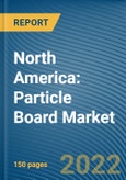 North America: Particle Board Market- Product Image