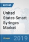 United States Smart Syringes Market: Prospects, Trends Analysis, Market Size and Forecasts up to 2024 - Product Thumbnail Image