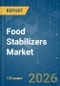 Food Stabilizers - Market Share Analysis, Industry Trends & Statistics, Growth Forecasts (2026-2031) - Product Thumbnail Image