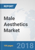 Male Aesthetics Market: Global Industry Analysis, Trends, Market Size and Forecasts up to 2024- Product Image