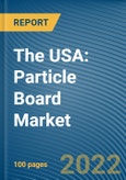 The USA: Particle Board Market- Product Image