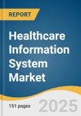Healthcare Information System Market Size, Share, & Trends Analysis Report By Application, By Deployment (Web-based, On-premises, Cloud-based), By Component, By End-use, By Region, And Segment Forecasts, 2025 - 2030- Product Image