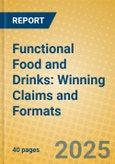 Functional Food and Drinks: Winning Claims and Formats- Product Image