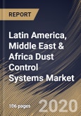 Latin America, Middle East & Africa Dust Control Systems Market (2019-2025)- Product Image