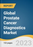 Global Prostate Cancer Diagnostics Market Size, Share & Trends Analysis Report by Test Type (Preliminary Tests, Confirmatory Tests), Type (Adenocarcinoma, Interstitial Cell Carcinoma, Other), End Use, Region, and Segment Forecasts, 2024-2030- Product Image
