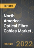 North America: Optical Fibre Cables Market and the Impact of COVID-19 in the Medium Term- Product Image