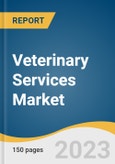 Veterinary Services Market Size, Share & Trends Analysis Report By Service Type (Non-medical, Medical), By Animal Type (Companion, Production), By Region, And Segment Forecasts, 2023 - 2030- Product Image